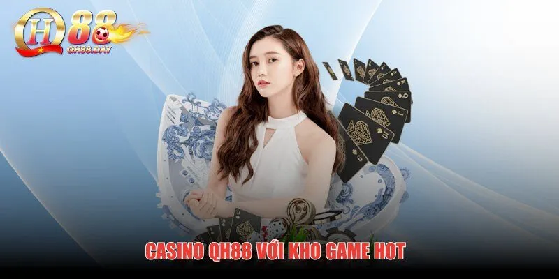 Casino QH88 với kho game hot