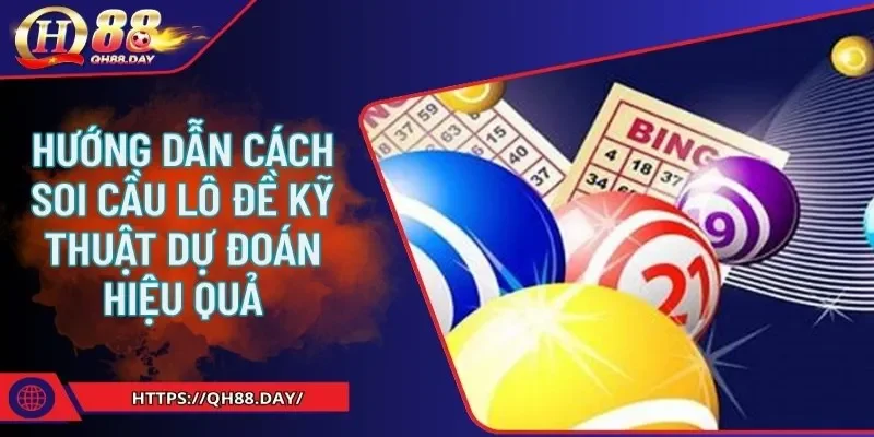 Hướng dẫn cách soi cầu lô