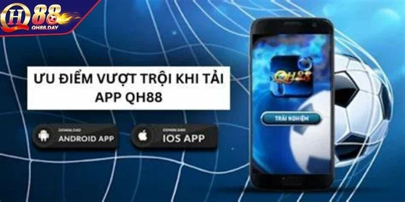 Lợi ích khi trải nghiệm ứng dụng QH88 để cá cược 